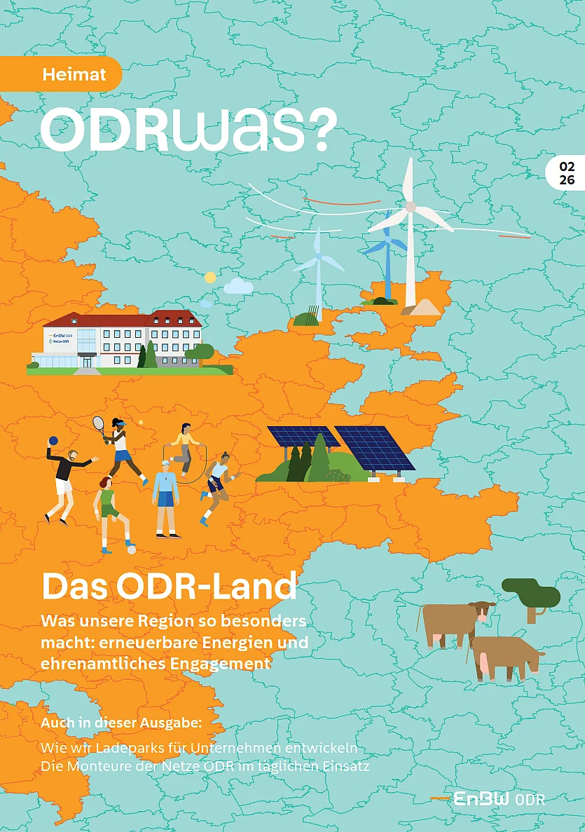 Das Titelbild des Kundenmagazin der EnBW ODR "ODRwas?" - Ausgabe 02|2026 - mit der Aufschrift "Das ODR-Land. Was unsere Region so besonders macht: erneuerbare Energien und ehrenamtliches Engagement. Auch in dieser Ausgabe: Wie wir Ladeparks für Unternehmen entwickeln. Die Monteure der Netze ODR im täglichen Einsatz.